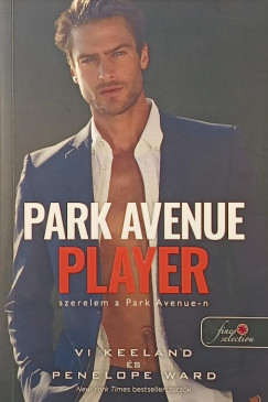 Vi Keeland - Penelope Ward - Park Avenue Player - Szerelem a Park Avenue