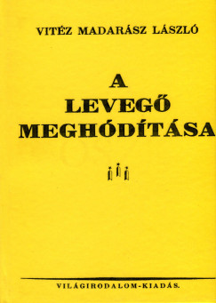Vitz Madarsz Lszl - A leveg meghdtsa
