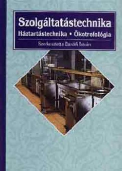 Bartfi Istvn  (Szerk.) - Szolgltatstechnika