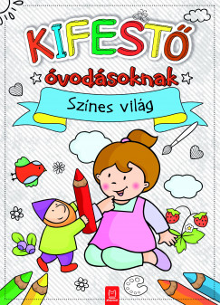 Agnieszka Bator - Kifestő óvodásoknak - Színes világ