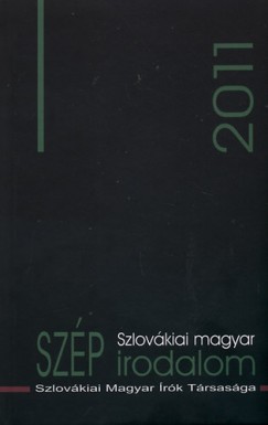 Csanda Gbor  (Szerk.) - Szlovkiai magyar szp irodalom 2011