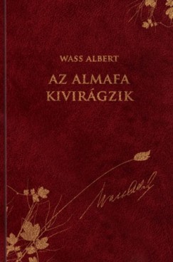 Wass Albert - Nagy Pl  (Szerk.) - Az almafa kivirgzik
