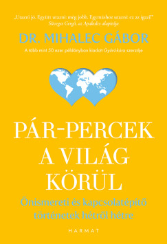 Mihalec G�bor - P�r-percek a vil�g k�r�l