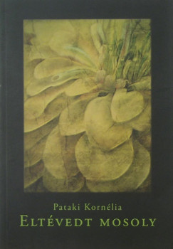 Pataki Kornlia - Eltvedt mosoly