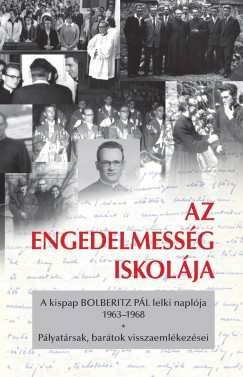 Szerdahelyi Csongor  (Szerk.) - Az engedelmessg iskolja