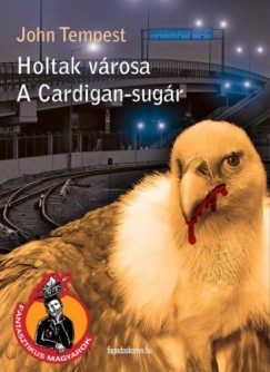 John Tempest - Holtak vrosa, A Cardigan-sugr