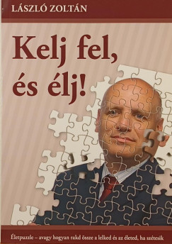 L�szl� Zolt�n - Kelj fel, �s �lj!
