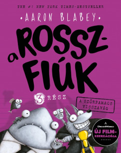 Aaron Blabey - A rosszfik 3. rsz