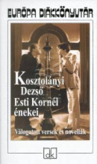 Kosztolnyi Dezs - Esti Kornl nekei