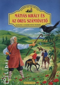 Mtys kirly s az reg szntvet