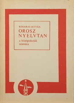 Kosaras István - Orosz nyelvtan