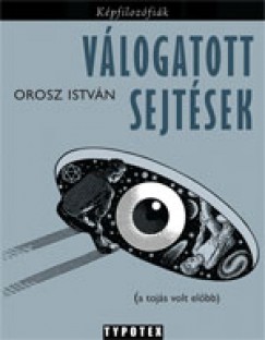 Orosz István - Válogatott sejtések