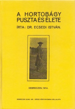 Dr. Ecsedi István - A Hortobágy puszta és élete