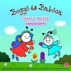 Bartos Erika - Bogyó és Babóca - Tavaszi mesék