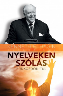Kenneth E. Hagin - Nyelveken szls - Pnksdn tl