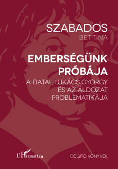 Szabados Bettina - Emberségünk próbája