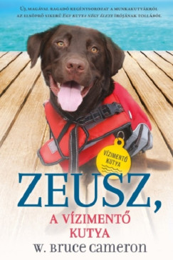W. Bruce Cameron - Zeusz - A v�ziment� kutya