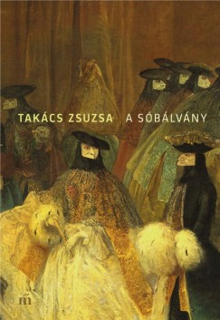 Takcs Zsuzsa - A sblvny