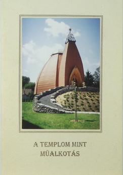 Lrincz Zoltn - A templom mint malkots