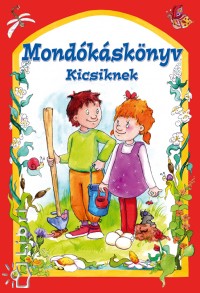 Csuksn Bernth Krisztina  (Szerk.) - Mondksknyv kicsiknek