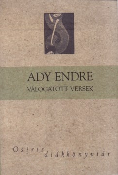 Ady Endre - Mesterhzi Mnika  (Vl.) - Ady Endre vlogatott versek