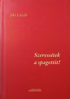 Jki Lszl - Szeresstek a spagettit