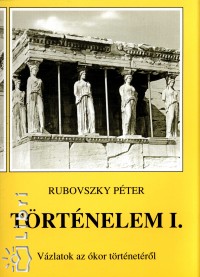 Rubovszky Pter - Trtnelem I.
