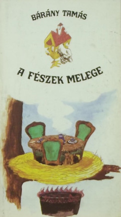 Brny Tams - A fszek melege