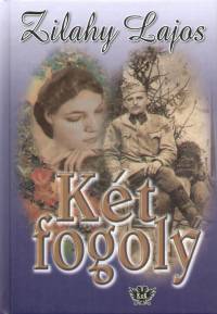 Zilahy Lajos - Kt fogoly