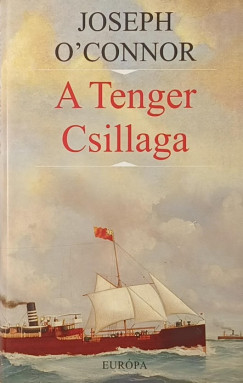 Joseph O'Connor - A tenger csillaga