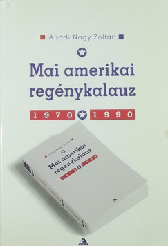 Abdi Nagy Zoltn - Mai amerikai regnykalauz, 1970-1990