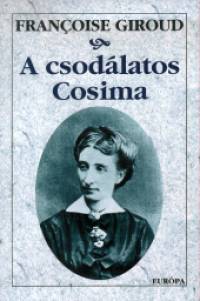 Francoise Giroud - A csodlatos Cosima