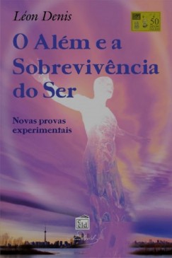 L�on Denis - O Al�m e a Sobrevivencia do Ser