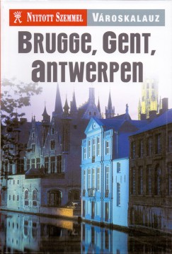 Cooper Eszter Virg  (Szerk.) - Brugge, Gent, Antwerpen