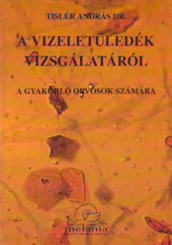 Tislr Andrs - A vizeletledkek vizsglatrl