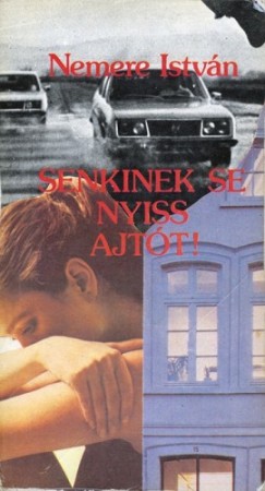 Nemere Istvn - Senkinek se nyiss ajtt!