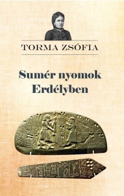Torma Zsfia - Sumr nyomok Erdlyben