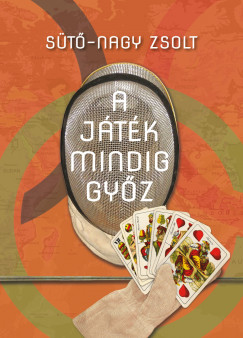 St-Nagy Zsolt - A jtk mindig gyz