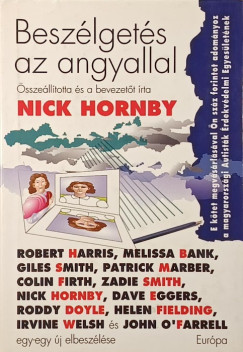 Nick Hornby  (�ssze�ll.) - Besz�lget�s az angyallal