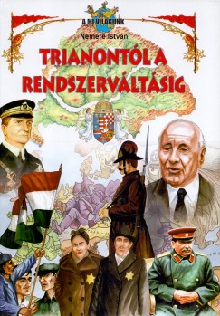Nemere Istvn - Trianontl a rendszervltsig