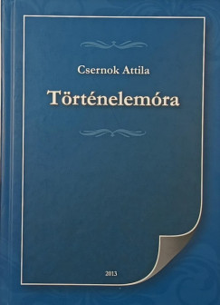 Csernok Attila - Trtnelemra