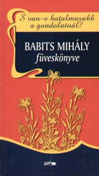 Babits Mihly - S van-e hatalmasabb a gondolatnl?