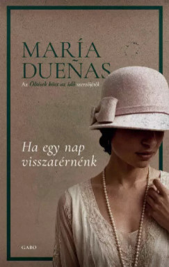 Mar�a Duenas - Ha egy nap visszat�rn�nk
