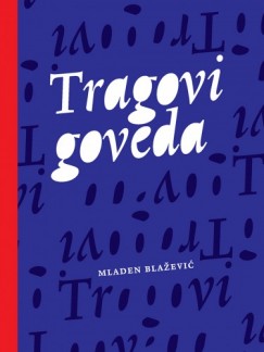 Mladen Blažević - Tragovi goveda
