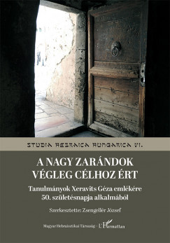 Zsengellr Jzsef  (Szerk.) - A nagy zarndok vgleg clhoz rt