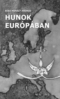 Beke Mihly Andrs - Hunok Eurpban