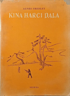 Agnes Smedley - Kina harci dala