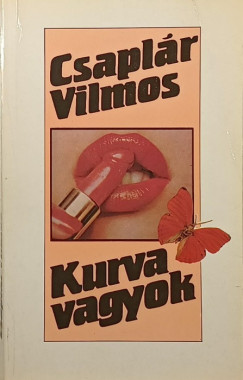 Csapl�r Vilmos - Kurva vagyok