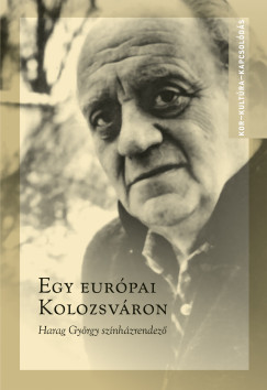 Ablonczy Lszl  (Szerk.) - Kovcs rs Levente  (Szerk.) - Egy eurpai Kolozsvron