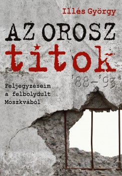 Ills Gyrgy - Az orosz titok